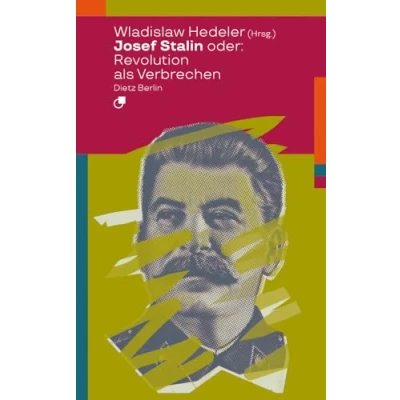 Afbeelding van Josef Stalin oder: Revolution als Verbrechen