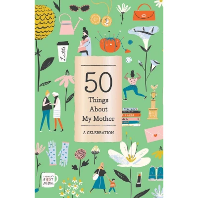 Afbeelding van 50 Things About My Mother: A Celebration (Fill in Gift Book)