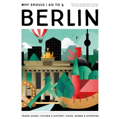 Afbeelding van Why Should I Go to Berlin: the city you definitely need visit before turn 30