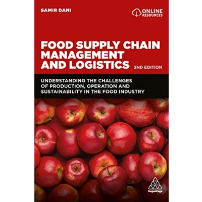 Afbeelding van Food Supply Chain Management and Logistics: Understanding the Challenges of Production, Operation Sustainability in Industry