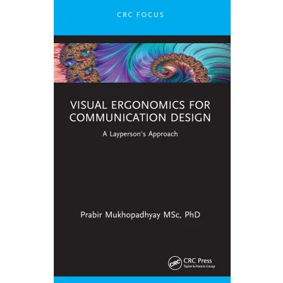 Afbeelding van Visual Ergonomics for Communication Design: A Layperson&#039;s Approach
