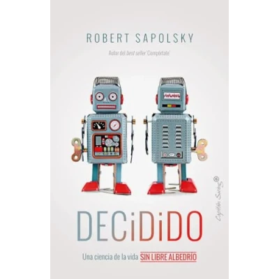 Afbeelding van Decidido: Una ciencia de la vida sin libre albedrío