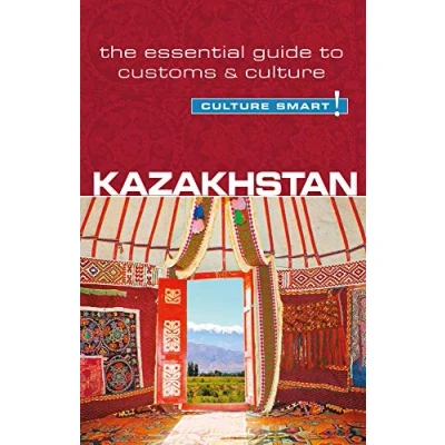 Afbeelding van Kazakhstan Culture Smart!: The Essential Guide to Customs &amp; Culture: 50