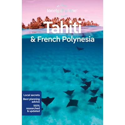 Afbeelding van Tahiti &amp; French Polynesia 11ed Anglais: Perfect for exploring top sights and taking roads less travelled