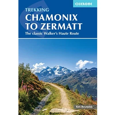 Afbeelding van Chamonix to zermatt: The Classic Walker&#039;s Haute Route
