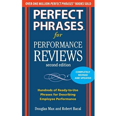 Afbeelding van Perfect Phrases for Performance Reviews 2/E: Hundreds of Ready to use Desecribing Employee