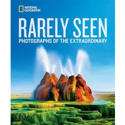 Afbeelding van National Geographic Rarely Seen: Photographs of the Extraordinary