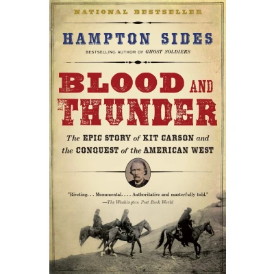 Afbeelding van Blood and Thunder: the Epic Story of Kit Carson Conquest American West