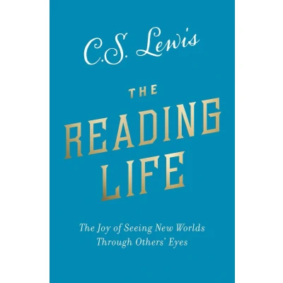 Afbeelding van The Reading Life: Joy of Seeing New Worlds Through Others’ Eyes