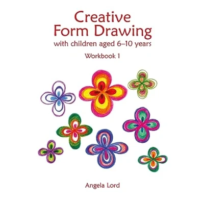 Afbeelding van Creative Form Drawing with Children ages 6 10: Workbook 1