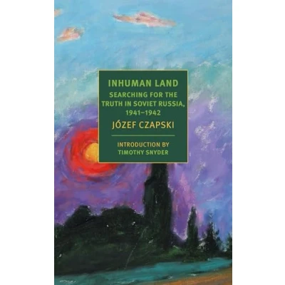 Afbeelding van Inhuman Land: Searching for the Truth in Soviet Russia, 1941 1942