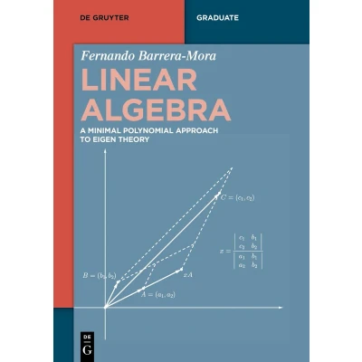 Afbeelding van Linear Algebra: A Minimal Polynomial Approach to Eigen Theory