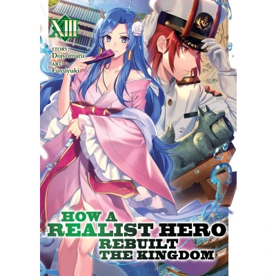 Afbeelding van How a Realist Hero Rebuilt the Kingdom (Light Novel) Vol. 13