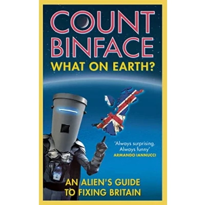 Afbeelding van What On Earth?: An alien&#039;s guide to fixing Britain