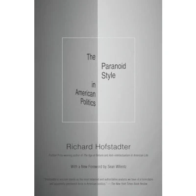 Afbeelding van The Paranoid Style in American Politics: And Other Essays