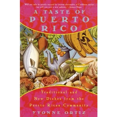 Afbeelding van A Taste of Puerto Rico: Traditional and New Dishes from the Rican Community: Cookbook