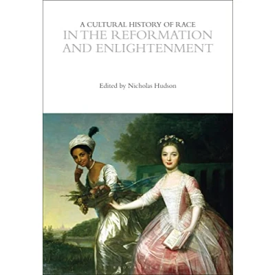 Afbeelding van A Cultural History of Race in the Reformation and Enlightenment