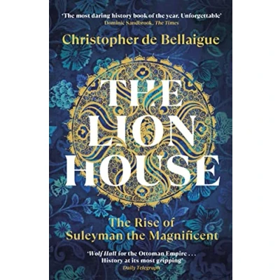 Afbeelding van the Lion house: rise of Suleyman Magnificent