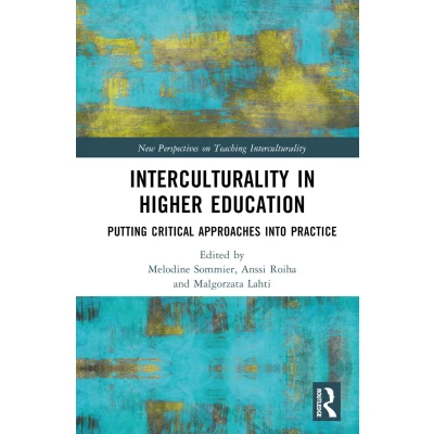 Afbeelding van Interculturality in Higher Education: Putting Critical Approaches into Practice