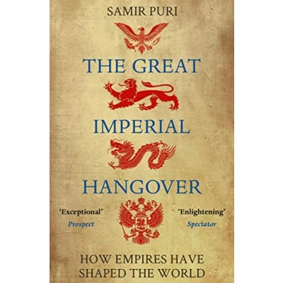 Afbeelding van the Great Imperial Hangover: How Empires Have Shaped World