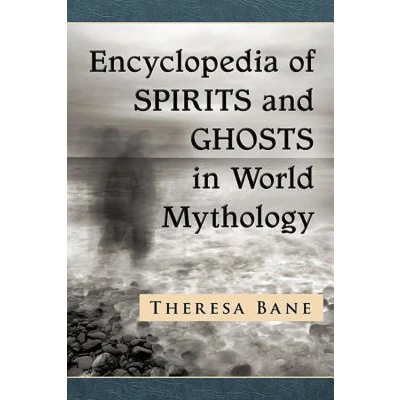 Afbeelding van Encyclopedia of Spirits and Ghosts in World Mythology