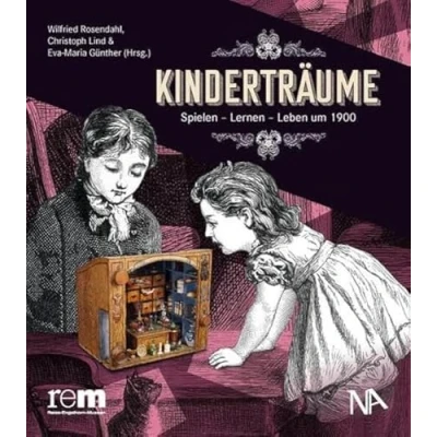 Afbeelding van Kinderträume: Spielen Lernen Leben um 1900