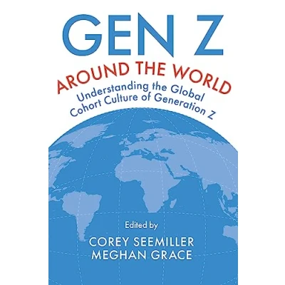Afbeelding van Gen Z Around the World: Understanding Global Cohort Culture of Generation