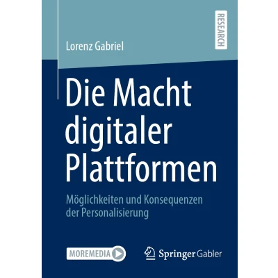 Afbeelding van Die Macht digitaler Plattformen: Möglichkeiten und Konsequenzen der Personalisierung
