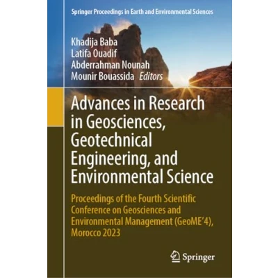 Afbeelding van Advances in Research Geosciences, Geotechnical Engineering, and Environmental Science: Proceedings of the Fourth Scientific Conference on ... Management (GeoME’4), Morocco 2023