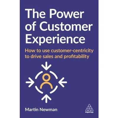 Afbeelding van Power of Customer Experience: How to Use Centricity Drive Sales and Profitability