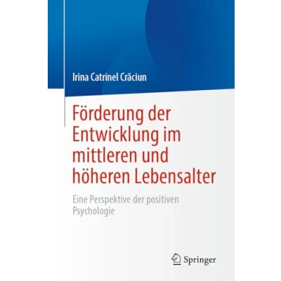 Afbeelding van Förderung der Entwicklung im mittleren und höheren Lebensalter: Eine Perspektive positiven Psychologie