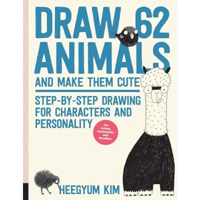 Afbeelding van Draw 62 Animals and Make Them Cute /anglais: Step by Drawing for Characters Personality *For Artists, Cartoonists, Doodlers*: Volume 1