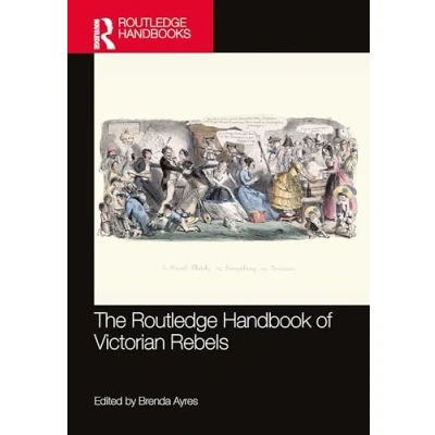 Afbeelding van The Routledge Handbook of Victorian Rebels