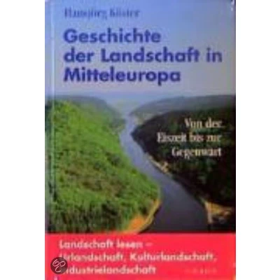 Afbeelding van Geschichte der Landschaft in Mitteleuropa