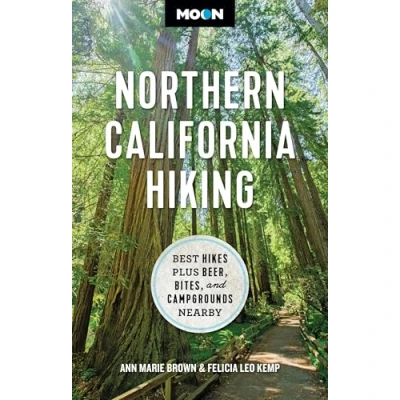 Afbeelding van Moon Northern California Hiking (First Edition): Best Hikes Plus Beer, Bites, and Campgrounds Nearby