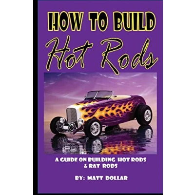 Afbeelding van How to Build Hot Rods: A Step by guide
