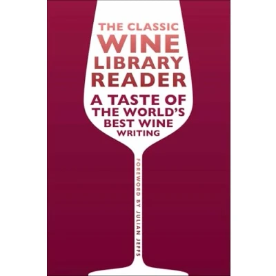 Afbeelding van the Classic Wine Library Reader: A Taste of World&#039;s Best Writing