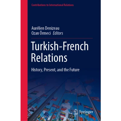 Afbeelding van Turkish French Relations: History, Present, and the Future