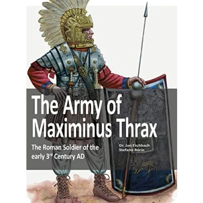Afbeelding van The Army of Maximinus Thrax