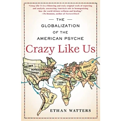 Afbeelding van Crazy Like Us: the Globalization of American Psyche