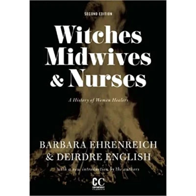 Afbeelding van Witches, Midwives, And Nurses (2nd Ed.): A History of Women Healers