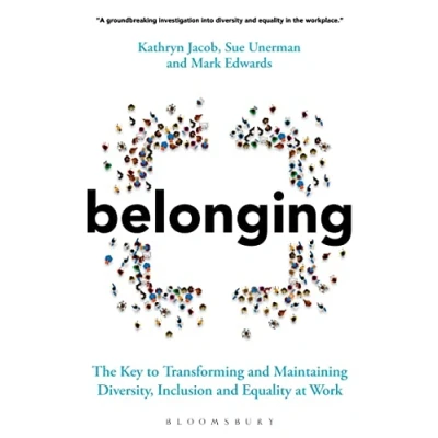 Afbeelding van Belonging: The Key to Transforming and Maintaining Diversity, Inclusion Equality at Work