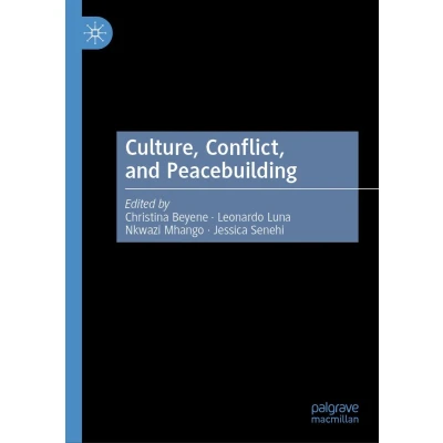 Afbeelding van Culture, Conflict, and Peacebuilding