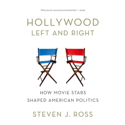 Afbeelding van Hollywood Left and Right: How Movie Stars Shaped American Politics