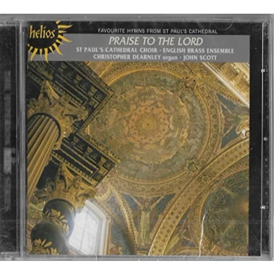 Afbeelding van Praise to the Lord / John Scott, St. Paul&#039;s Cathedral Choir