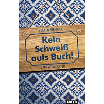Afbeelding van Surmann, V: Kein Schweiß aufs Buch!