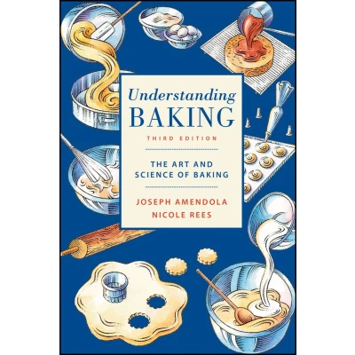 Afbeelding van Understanding Baking: The Art and Science of Baking