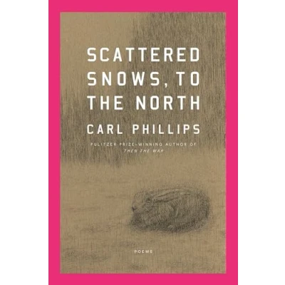 Afbeelding van Scattered Snows, to the North: Poems