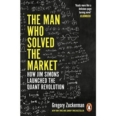 Afbeelding van THE Man Who Solved Market: How Jim Simons Launched Quant Revolution SHORTLISTED FOR FT &amp; MCKINSEY BUSINESS BOOK OF YEAR AWARD 2019