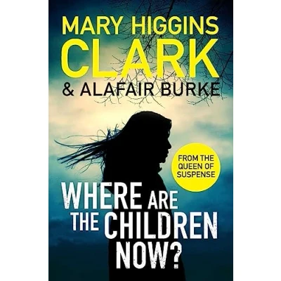 Afbeelding van where Are the Children Now?: Return to it all began with bestselling Queen of Suspense